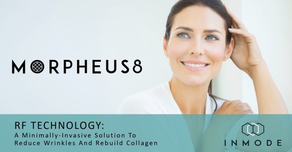 Webinar: Morpheus8 Non-Surgical Anti-Aging RF Technology - InMode